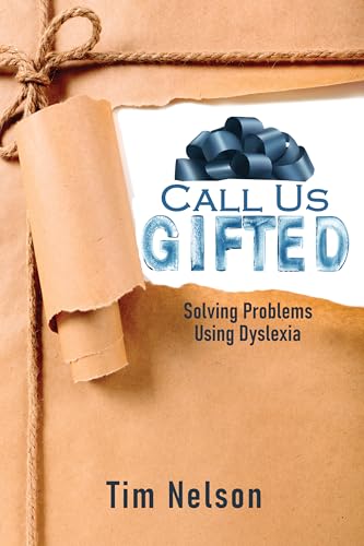 Call Us GIFTED`: Solving Problems Using Dyslexia